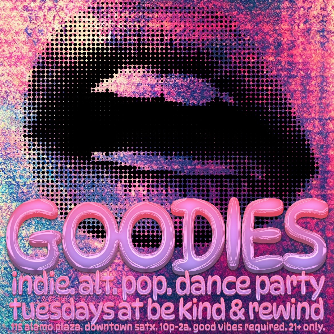 goodies indie new wave electro alternative pop dance party downtown san antonio